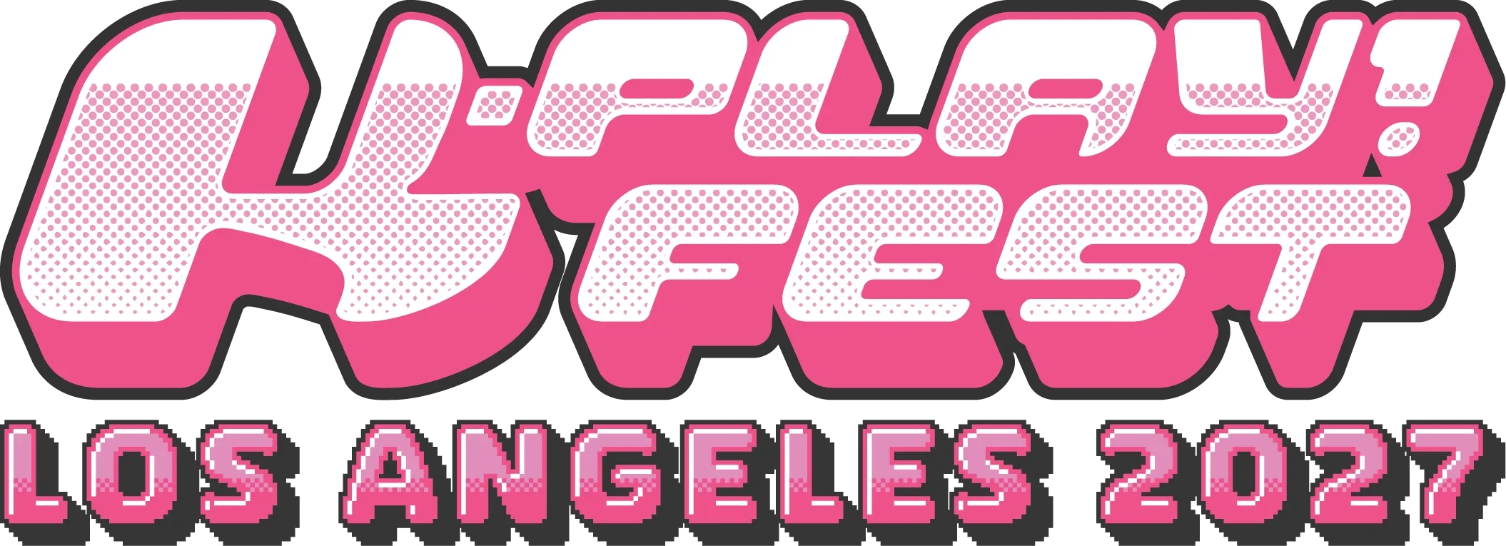 K-PLAY! FEST Los Angeles 2027