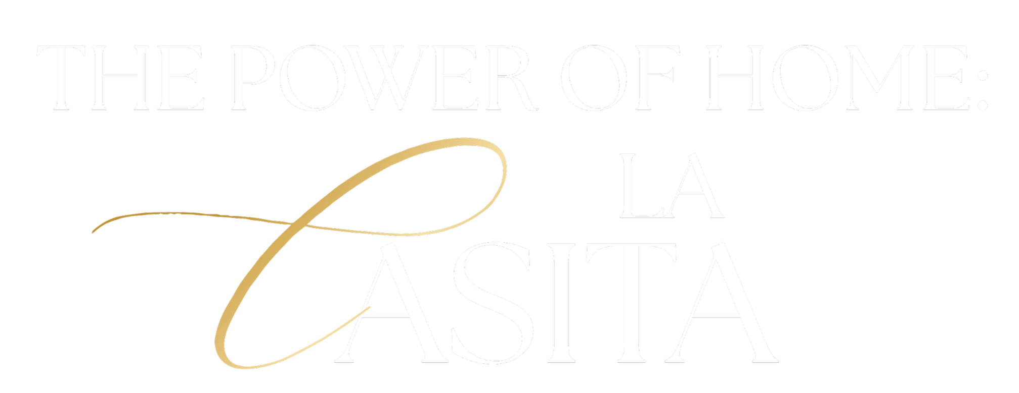 The Power of Home: La Casita