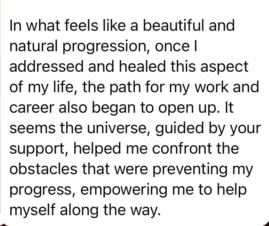 Client message: the path for my work and career began to open up