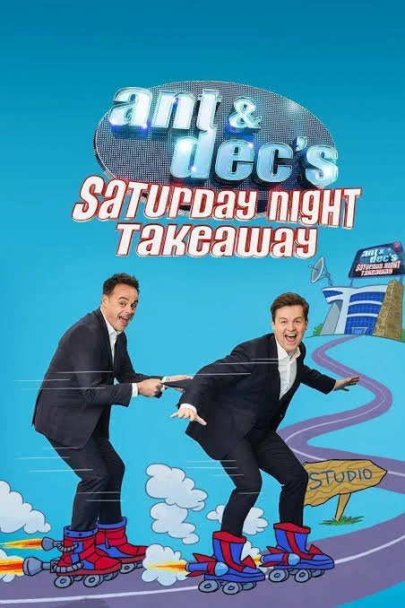 Ant & Dec’s Saturday Night Takeaway poster