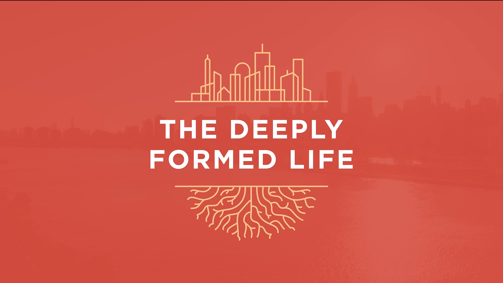 The Deeply Formed Life