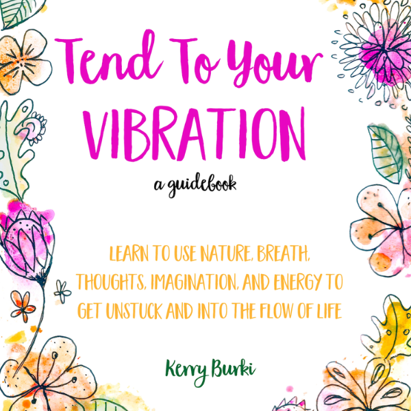 Save $7 on the Digital Edition of Tend To Your Vibration