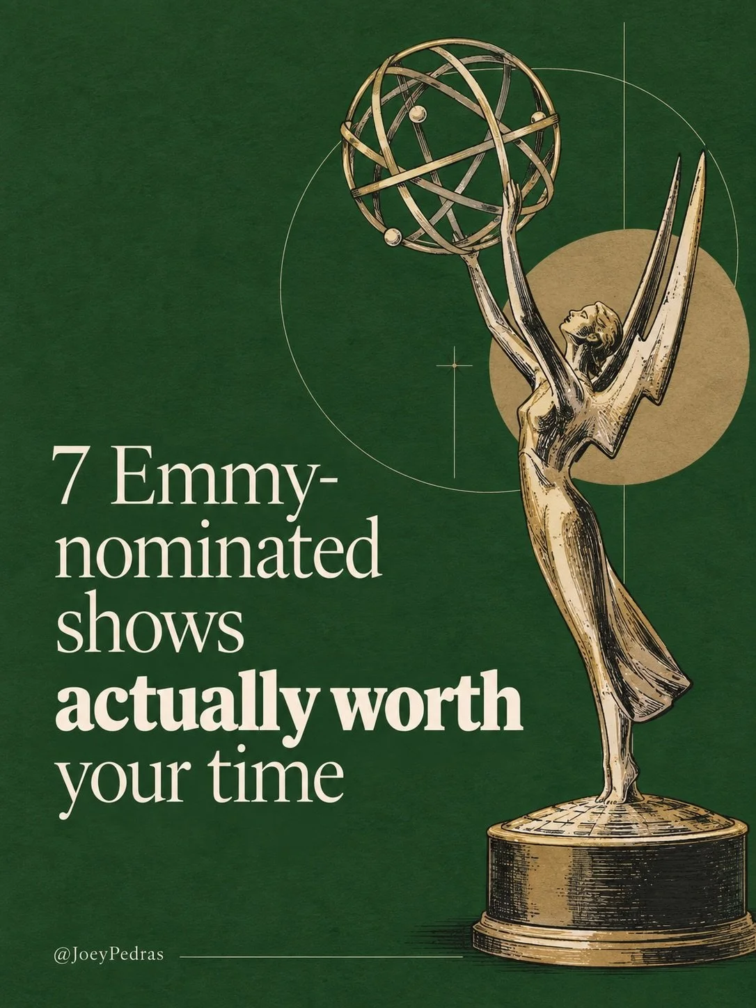 Green and gold cover for Joey Pedras’s carousel, 7 Emmy-nominated shows actually worth your time.