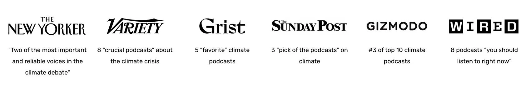 Podcast accolades from The New Yorker, Variety, Grist, The Sunday Post, Gizmodo, and Wired