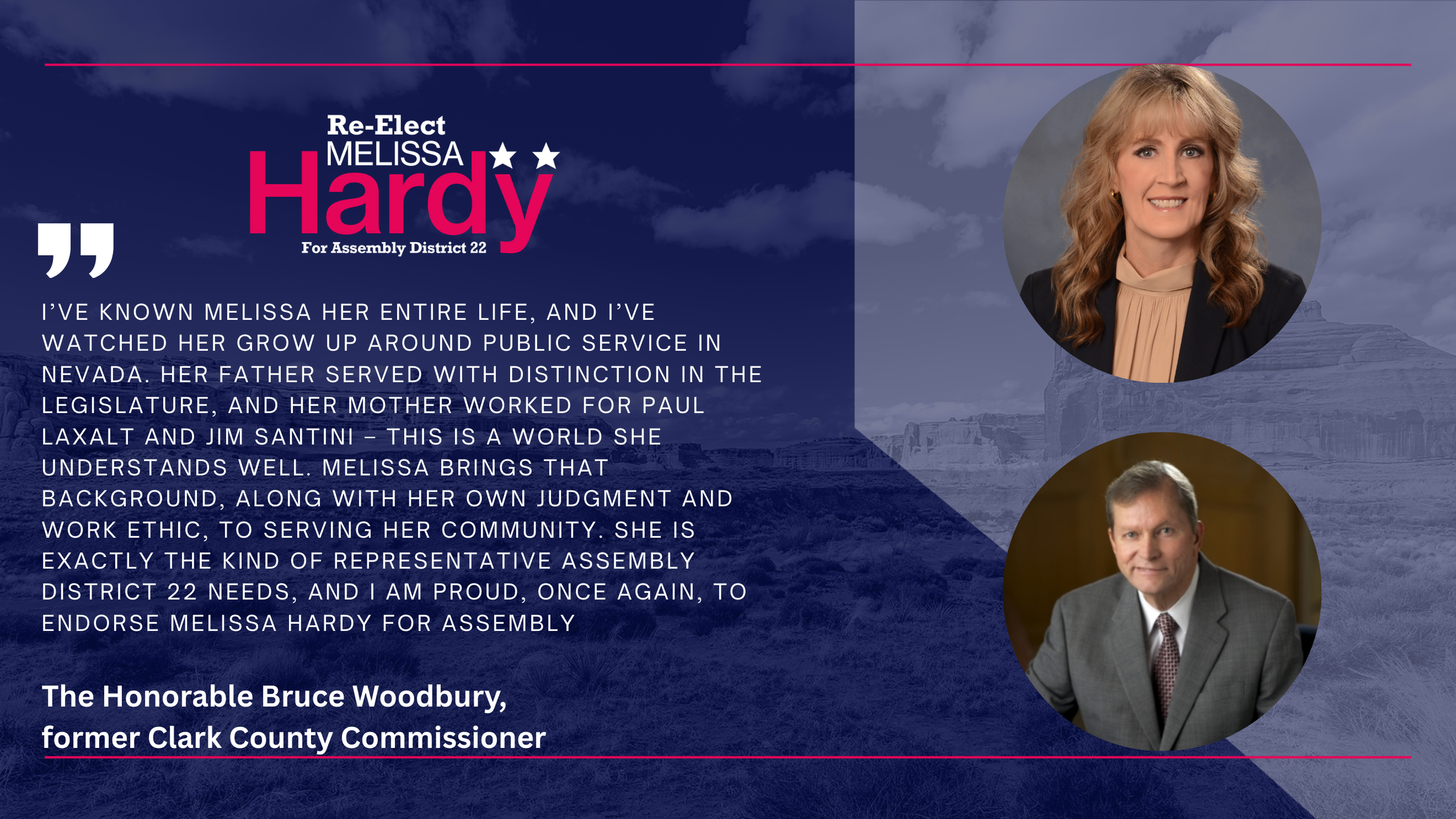 The Honorable Bruce Woodbury, former Clark County Commissioner, endorsement of Melissa Hardy. He has known Melissa her entire life and is proud to endorse her again.