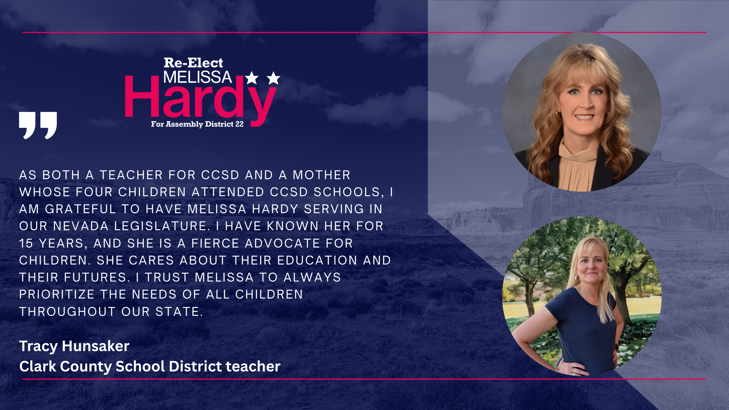 Tracy Hunsaker, Clark County School District teacher, endorsement of Melissa Hardy. She calls Melissa a fierce advocate for children and their education.