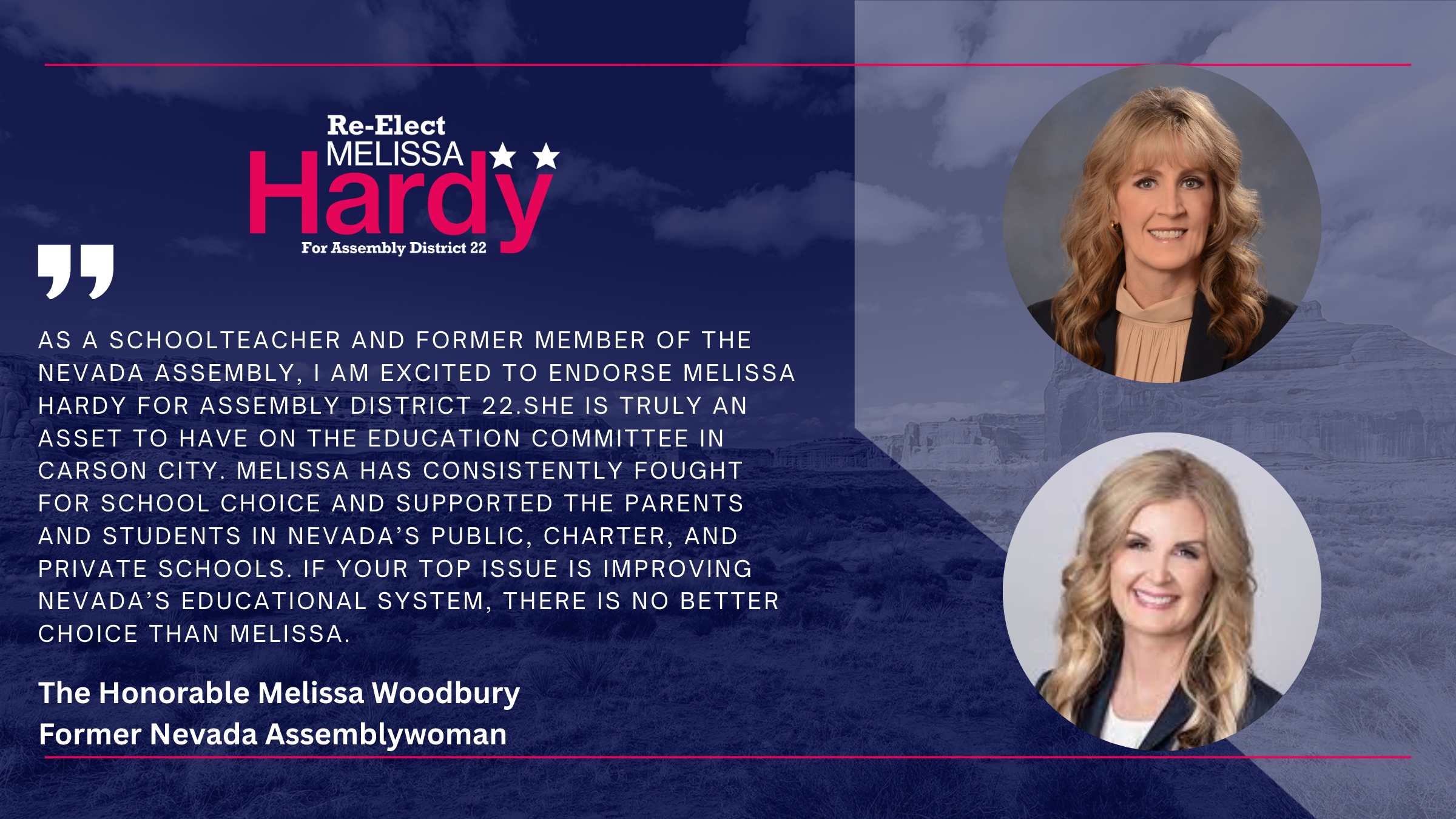The Honorable Melissa Woodbury, former Nevada Assemblywoman, endorsement of Melissa Hardy. The schoolteacher praises Melissa's work on education and school choice.