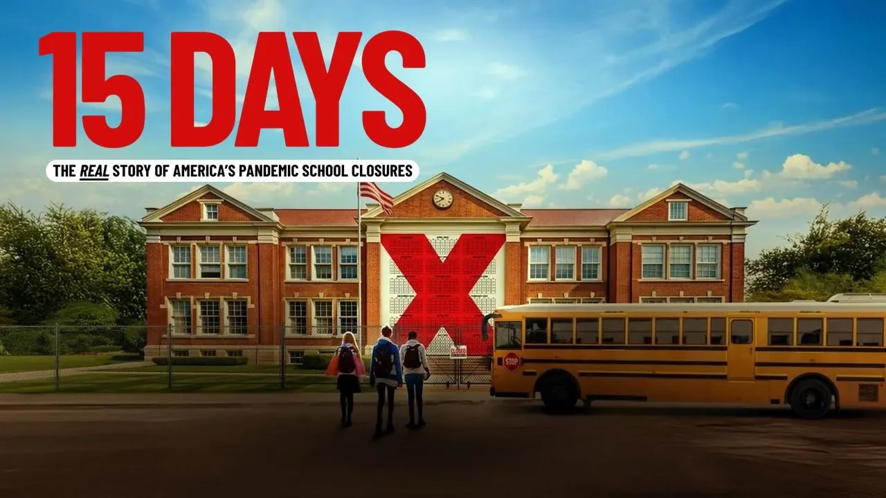 15 DAYS: The Real Story of America's Pandemic School Closures. Students walk toward a closed school marked with a red X.