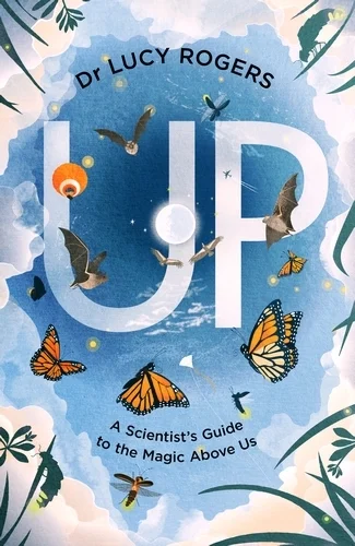 Up: A Scientist's Guide to the Magic Above Us - Cover