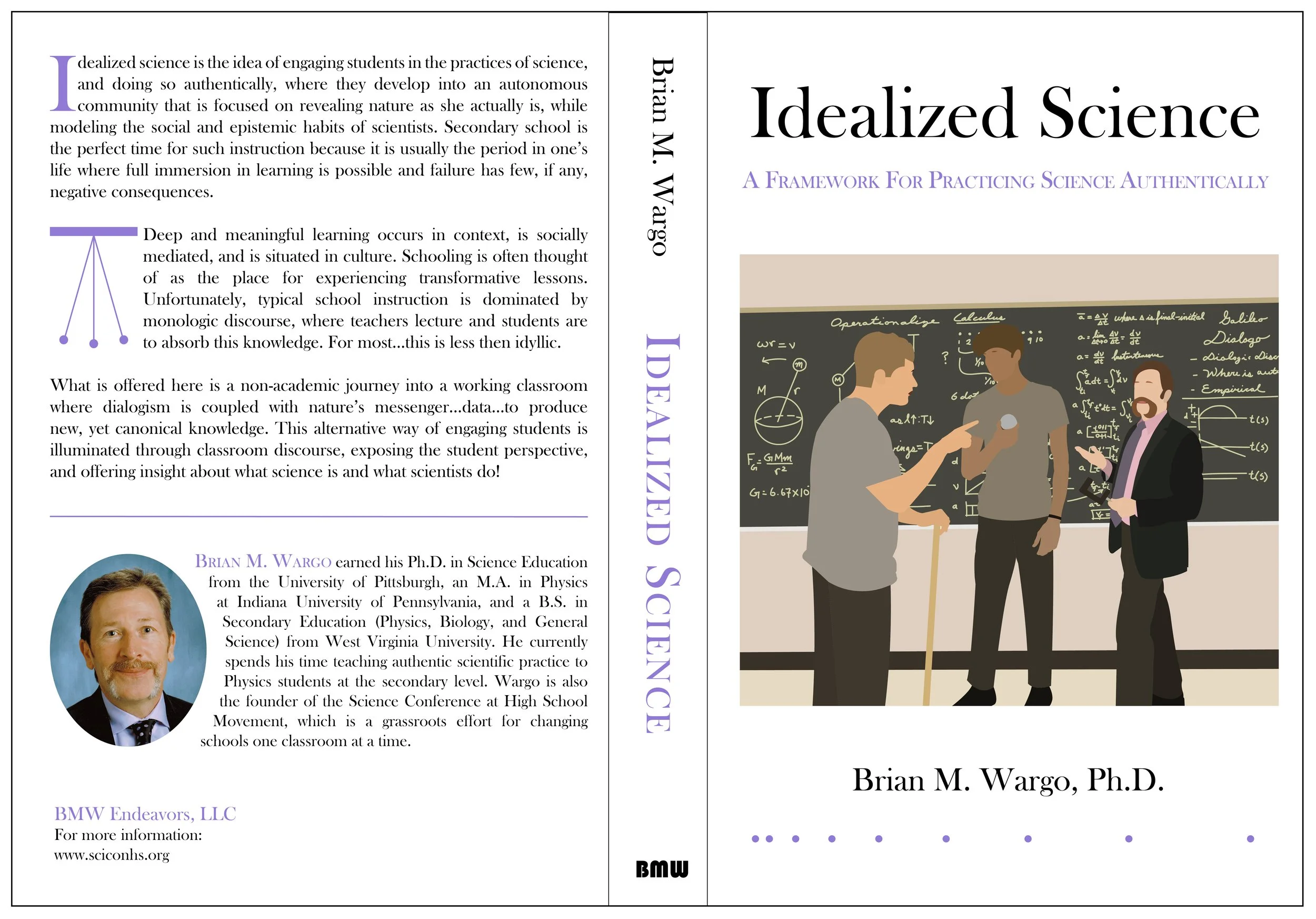 Dr. Wargo completes the book outlining the Idealized Science Framework -- a detailed guide for teachers to engage their students in science authentically.