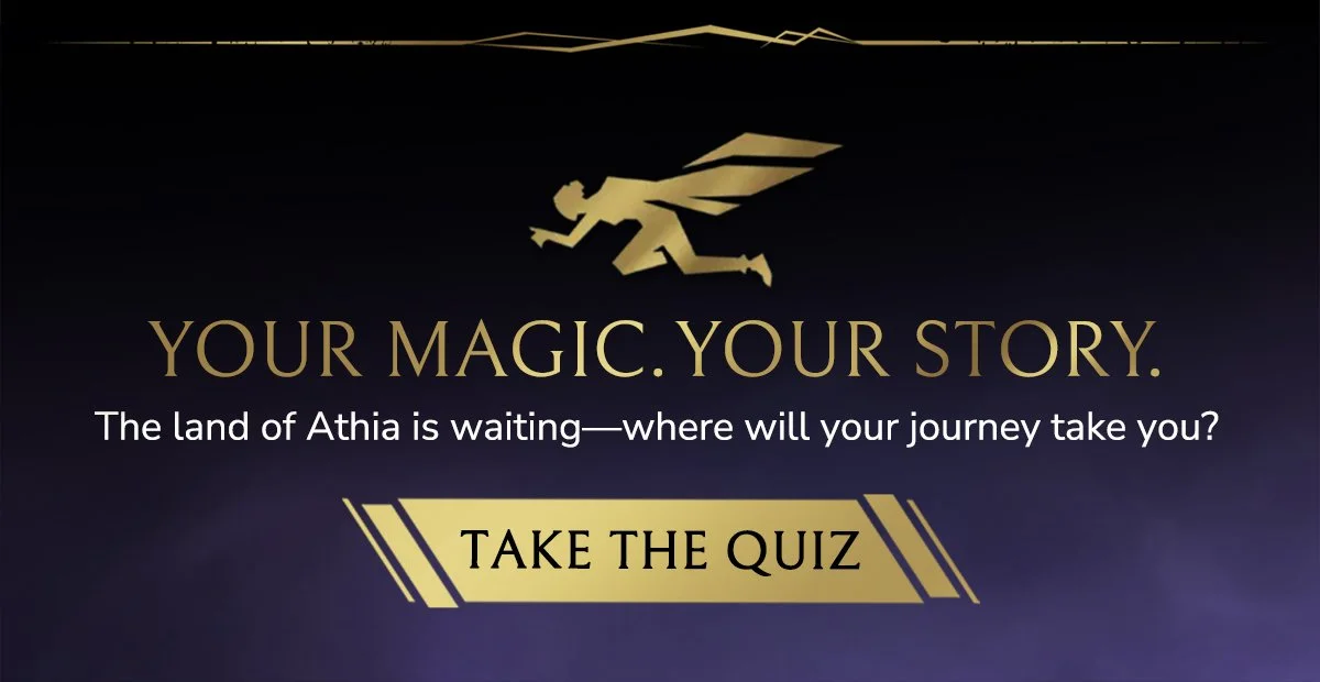 The land of Athia is waiting—where will your journey take you? Take the Quiz.
