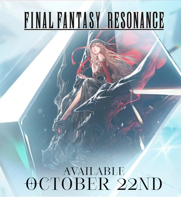 FINAL FANTASY RESONANCE — Available October 22