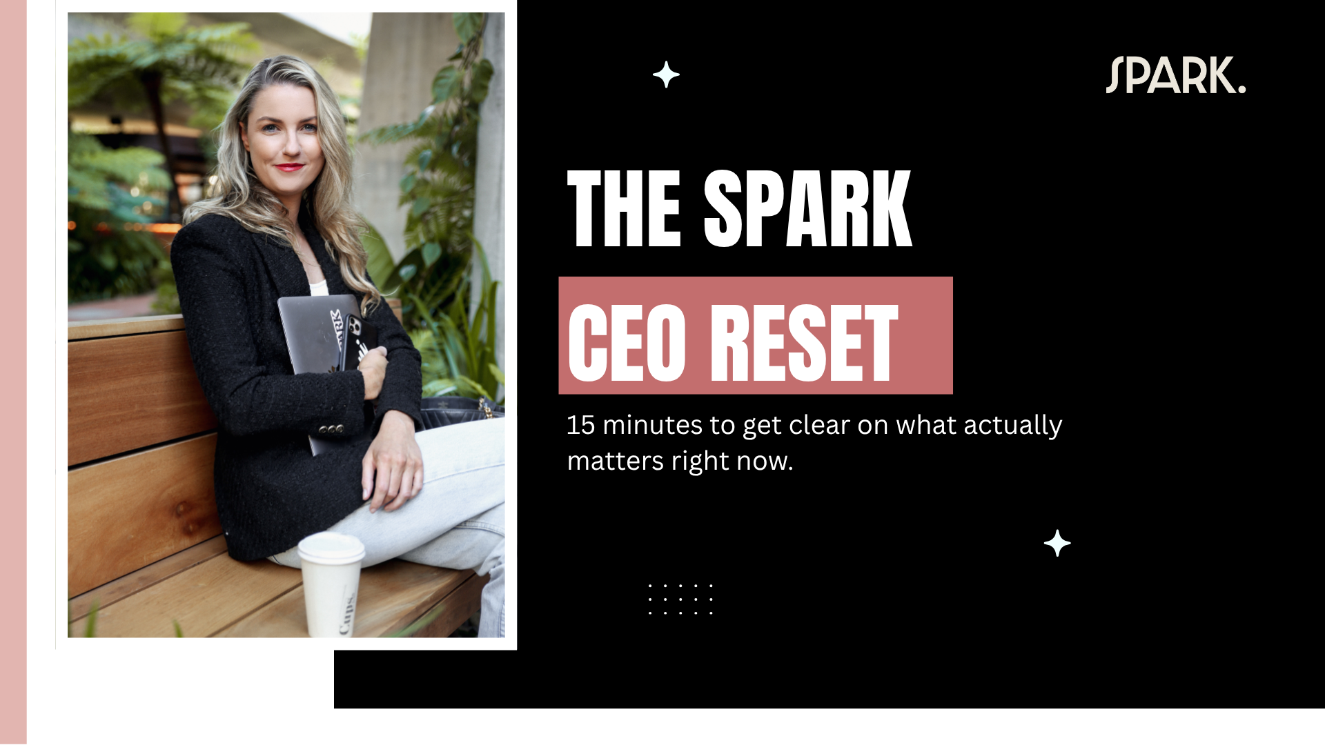 The SPARK CEO Reset