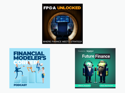 FP&A Unlocked, Financial Modeler's Corner, and Future Finance podcast covers