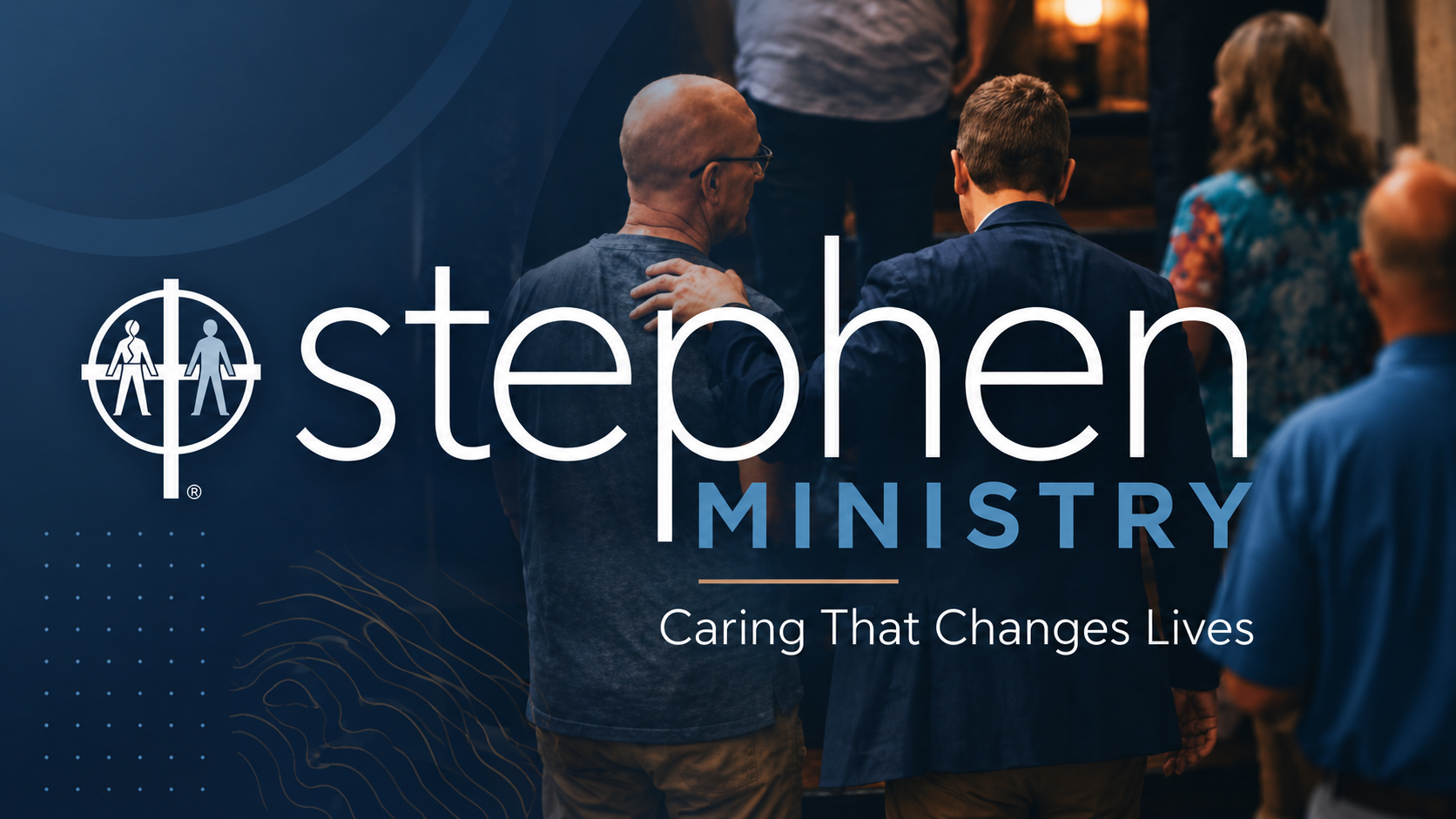 Stephen Ministry - Caring That Changes Lives