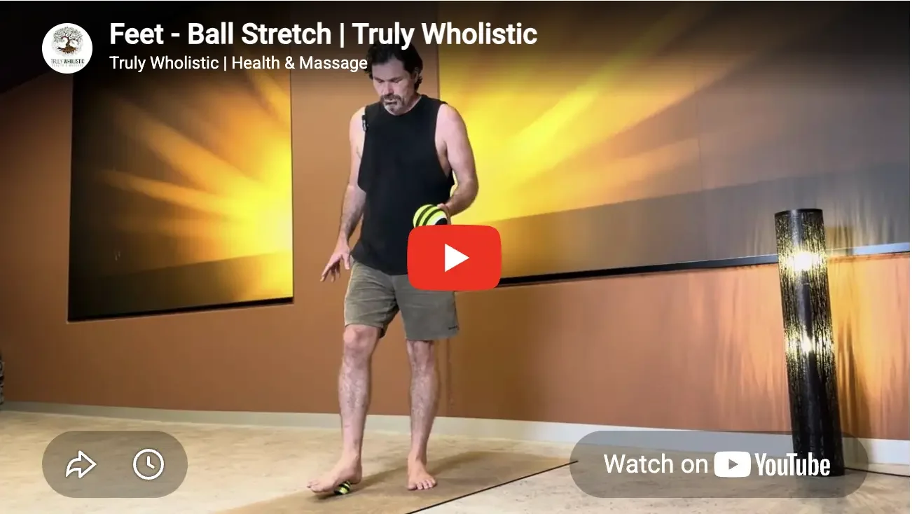 Feet Ball Stretch | Truly Wholistic — Stretch & Rehab Video