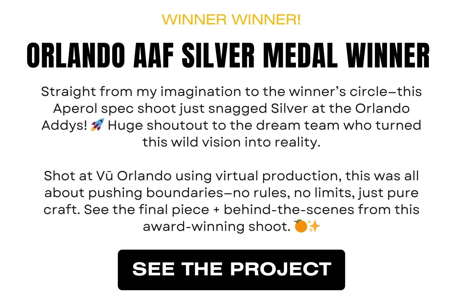 Straight from my imagination to the winner’s circle—this Aperol spec shoot just snagged Silver at the Orlando Addys! 🚀 Huge shoutout to the dream team who turned this wild vision into reality.  Shot at Vū Orlando using virtual production, this was all about pushing boundaries—no rules, no limits, just pure craft. See the final piece + behind-the-scenes from this award-winning shoot. 🍊✨