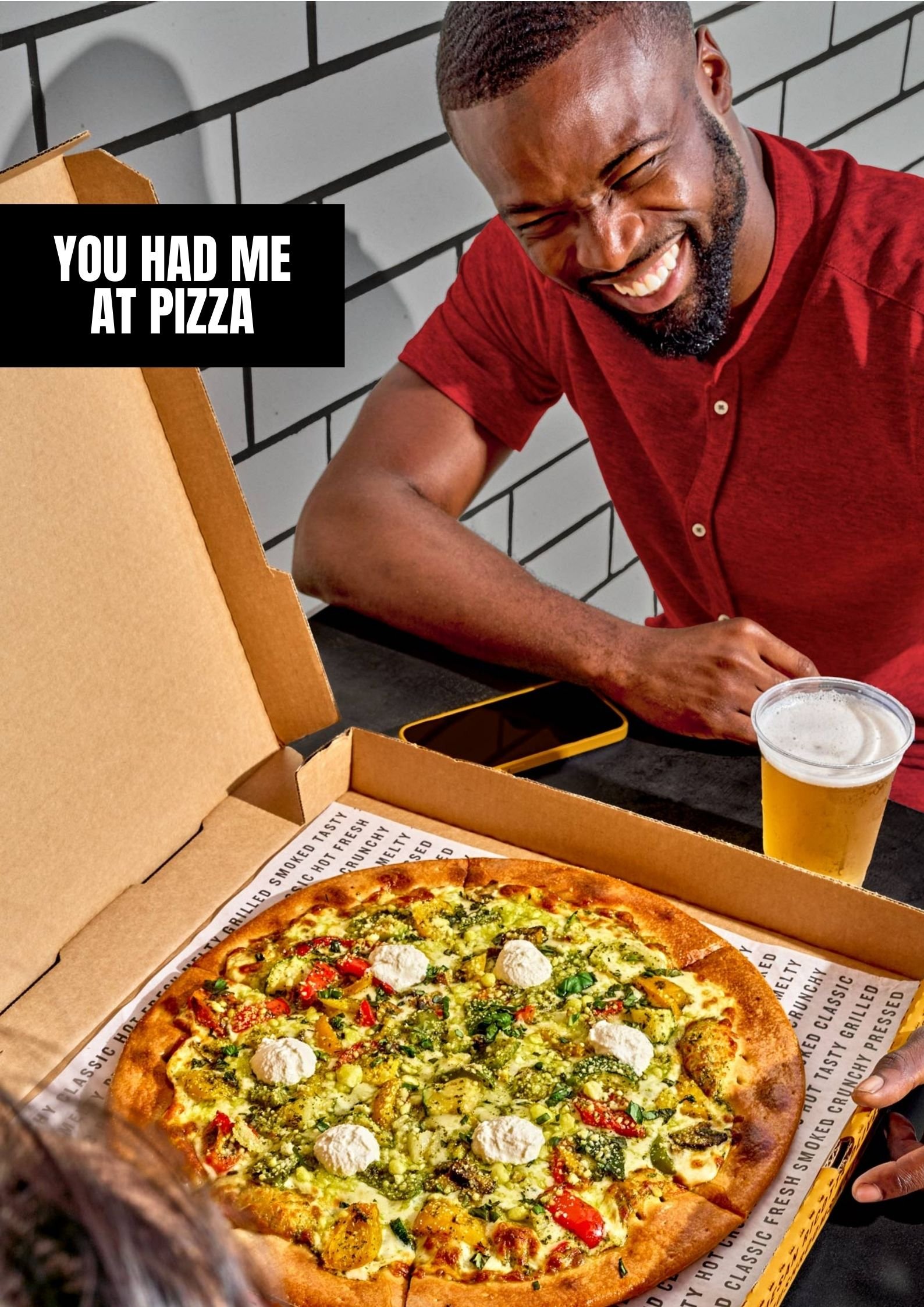 You had me at pizza.