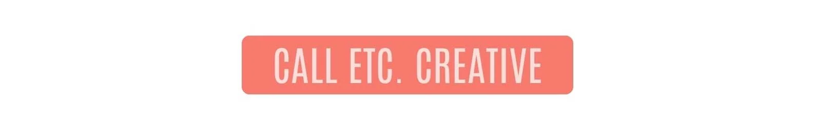 CALL ETC. CREATIVE
