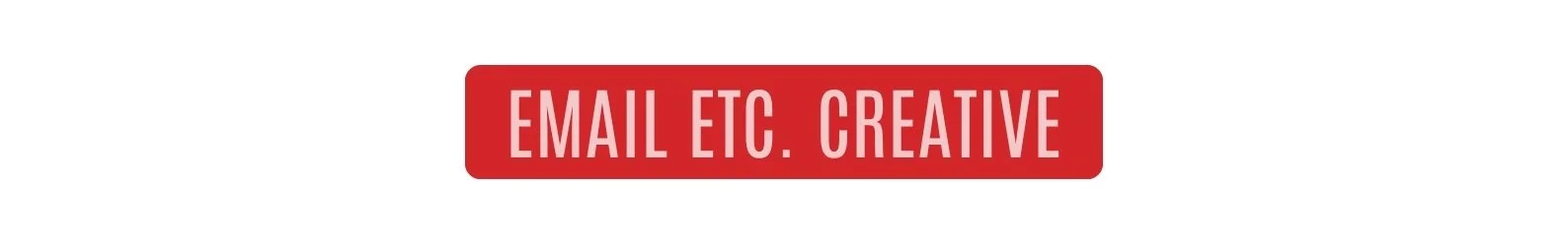 EMAIL ETC. CREATIVE