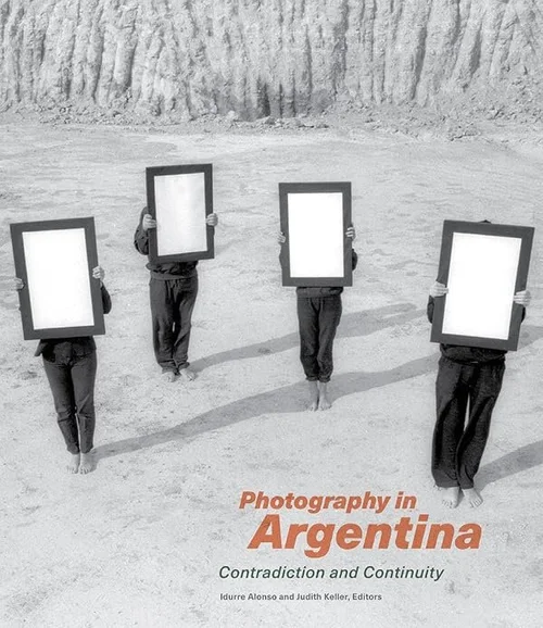Cover of Photography in Argentina: Contradiction and Continuity