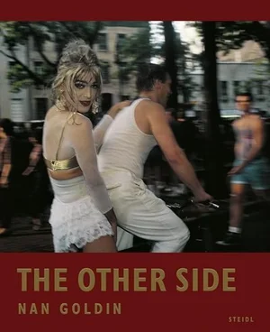 Cover of Nan Goldin: The Other Side