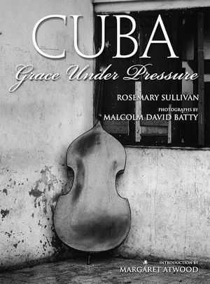 Cover of Cuba: Grace Under Pressure