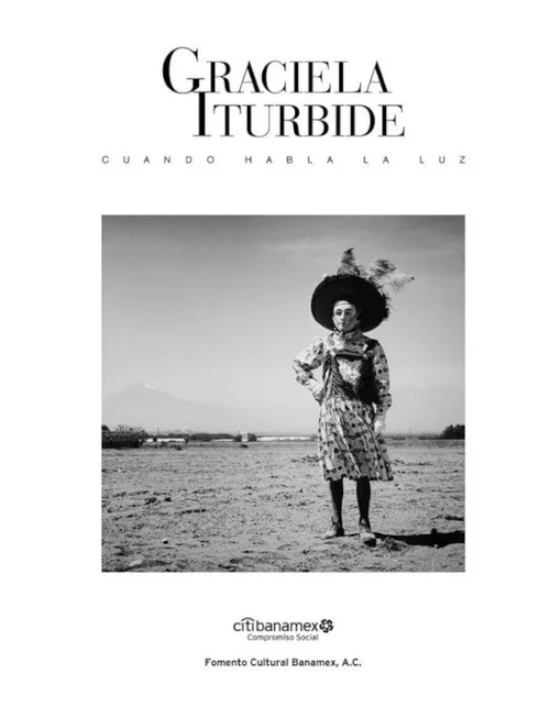 Cover of Graciela Iturbide: Cuando habla la luz