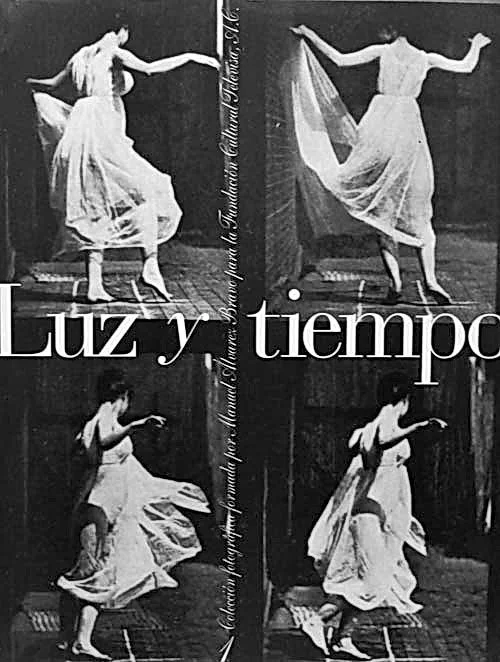 Cover of Luz y Tempo: colección fotográfica formada por Manuel Álvarez Bravo, vol. I