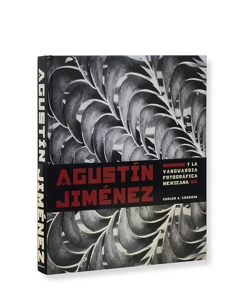 Cover of Agustín Jiménez y la vanguardia fotográfica mexicana