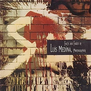 Cover of Facts and Fables by Luis Medina, Photographer