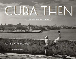 Cover of Cuba Then: Revised and Expanded