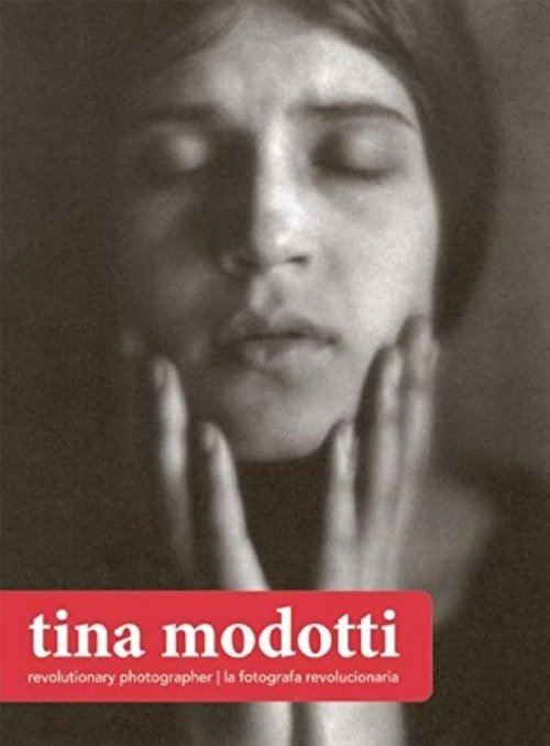 Cover of Tina Modotti: Revolutionary Photographer / Fotógrafa revolucionaria