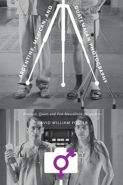 Cover of Argentine, Mexican, and Guatemalan Photography: Feminist, Queer, and Post-Masculinist Perspectives