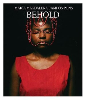 Cover of María Magdalena Campos-Pons: Behold