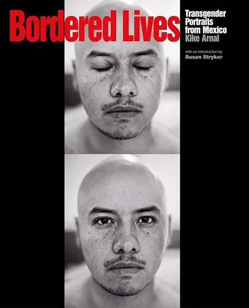 Cover of Bordered Lives: Transgender Portraits from Mexico