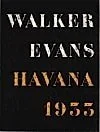 Cover of Walker Evans: Havana 1933