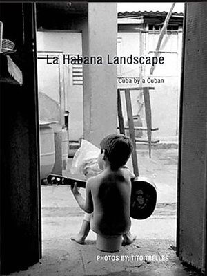 Cover of La Habana Landscape: Cuba by a Cuban