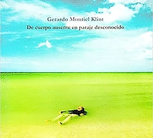 Cover of De cuerpo ausente en paraje desconocido