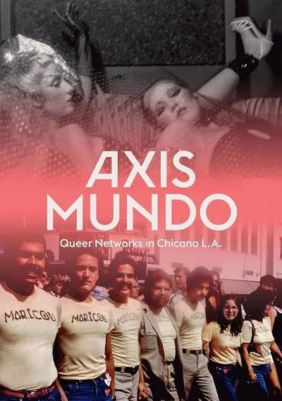 Cover of Axis Mundo: Queer Networks in Chicano L.A.