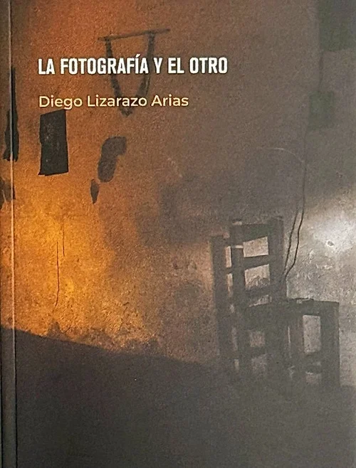 Cover of La fotografía y el otro: cuerpo y estética de retorno