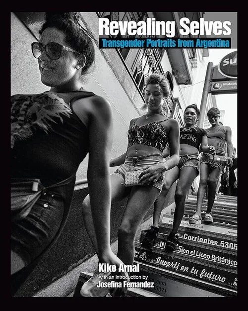 Cover of Revealing Selves: Transgender Portraits from Argentina