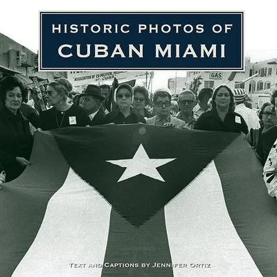 Cover of Historic Photos of Cuban Miami