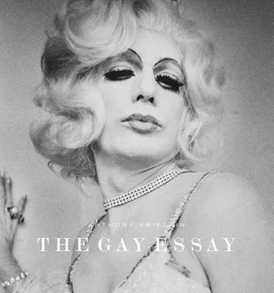 Cover of Anthony Friedkin: The Gay Essay