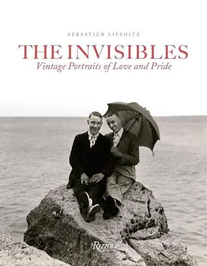 Cover of The Invisibles: Vintage Portraits of Love and Pride. Gay Couples in the Early Twentieth Century