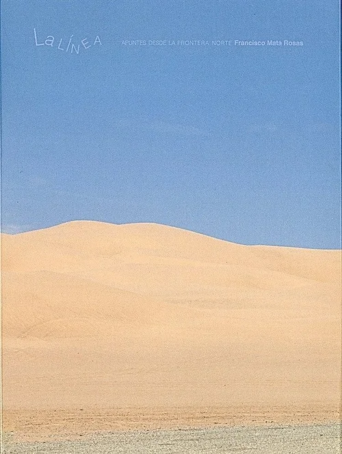 Cover of La línea: apuntes desde la frontera norte
