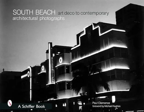 Cover of South Beach Architectural Photographs: Art Deco to Contemporary
