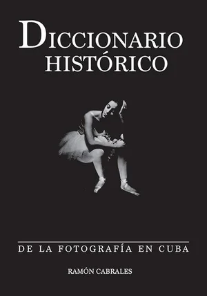 Cover of Diccionario histórico de la fotografía en Cuba