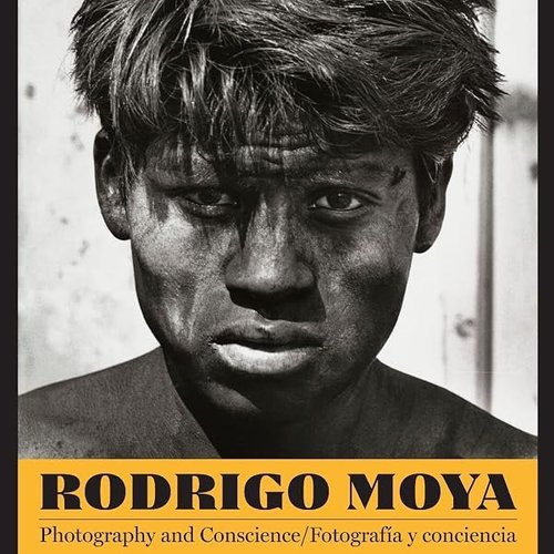 Cover of Rodrigo Moya: Photography and Conscience / Fotografía y conciencia