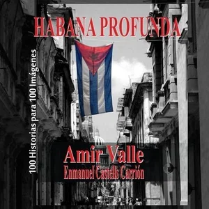 Cover of Habana Profunda: 100 Historias para 100 Imágenes